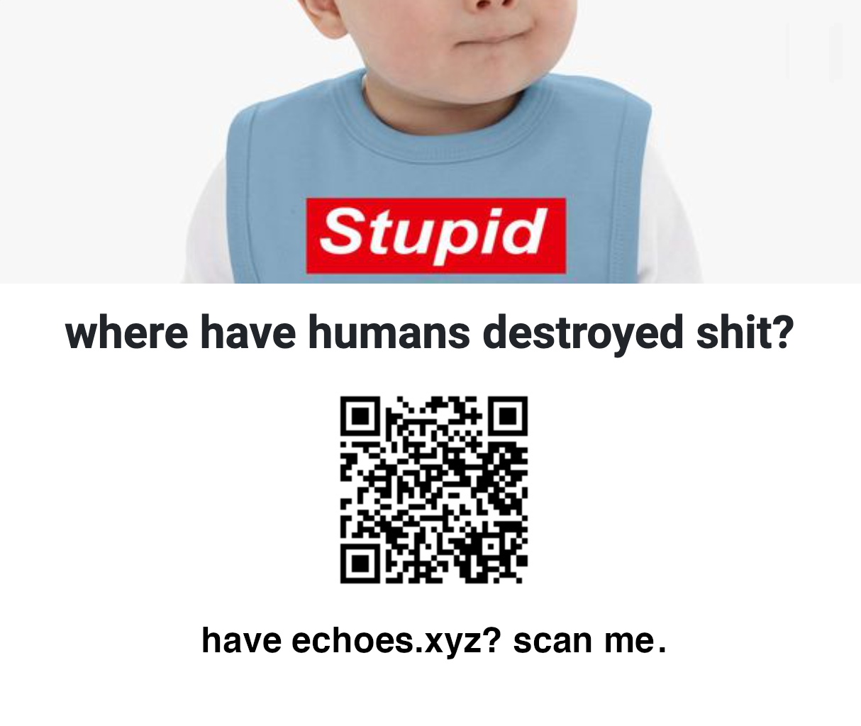 where have humans destroyed shit and QR code